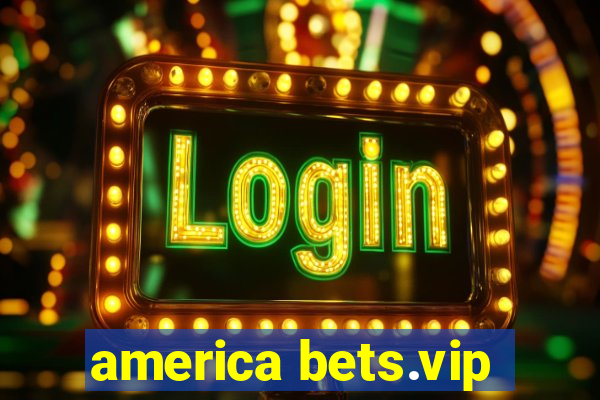 america bets.vip